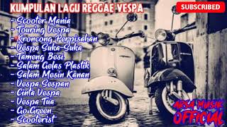 Download lagu Kumpulan Lagu Reggae Vespa mp3