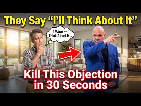 How to Prevent the "Think About It" Objection Before It Even Happens