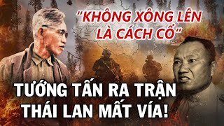 Trận Đánh Chấn Động Đông Nam Á: Tướng LÊ TRỌNG TẤN Phán Đoán Như Thần, Xóa Sổ Liên Minh Thái - Mỹ