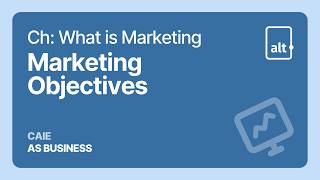 Marketing Objectives | What is Marketing | A Level Business 9609