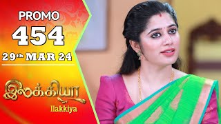 Ilakkiya Serial | Episode 454 Promo | Shambhavy | Nandan | Sushma Nair | Saregama TV Shows Tamil