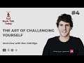 The Art Of Challenging Yourself Interview With Ben Aldridge 