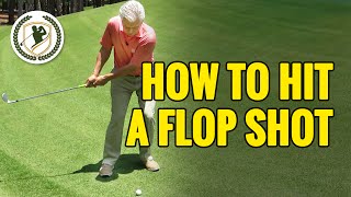 HOW TO HIT A FLOP SHOT IN GOLF
