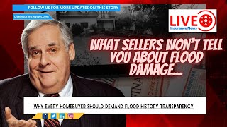 Insurance News Flood History Transparency—A Right Every Buyer Needs