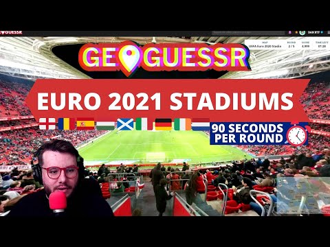 GeoGuessr | EURO 2020 STADIUMS