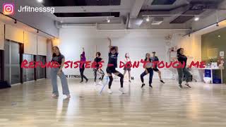Refund Sisters - “Don’t Touch Me” Dance Cover