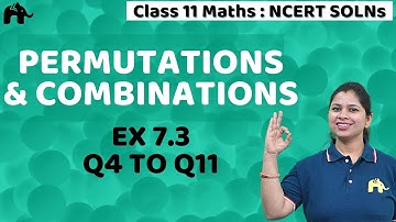 Permutations and Combinations Class 11 Maths | NCERT Chapter 7 Exercise 7.3 Questions 4-11