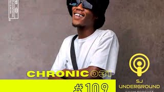 #109 Guest: Chronic 031 SJ Underground Gqom Podcast