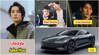Jake Hsu (徐鈞浩) | Jake Hsu Lifestyle | Drama and Net Worth | Family and Girlfriend | House and Car