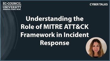 Understanding the Role of MITRE ATT&CK Framework in Incident Response | EC-Council