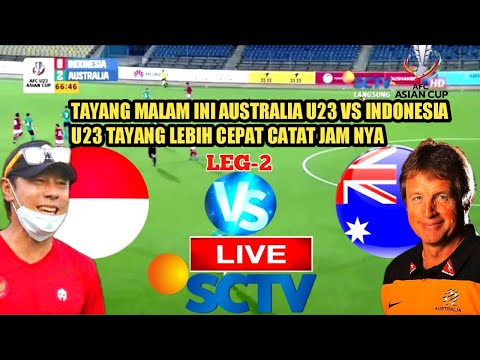 Ditayangkan lebih cepat Malam ini Indonesia u23 vs Australia, Kualifikasi piala Asia u23, Catat