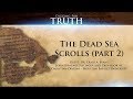 The Dead Sea Scrolls with Dr. Craig Evans: Digging for Truth Episode 67 (Part Two)