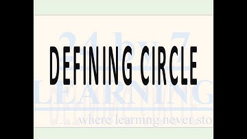 Defining Circle I Conic Sections I Grade 11 I Math I 24by7learning.com