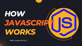 How JavaScript Works in Hindi  || Hello JavaScript 👋🏻 Course - Advance JS Video Tutorials Ep . 1