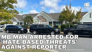 Man arrested in MB for 'hate based threats' sent to NY reporter, official says