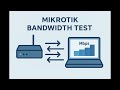 Mikrotik Bandwitch Test