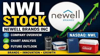 NWL Stock Analysis Today | Newell Brands Inc Stock, Business Strengths & Chart Update thumbnail