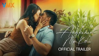 Download Lagu ANGKININ MO AKO Official Trailer | World Premiere this January 23 only on VMX MP3
