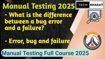 What is the difference between a bug error and a failure? | Error, bug and failure | Tech Bharat
