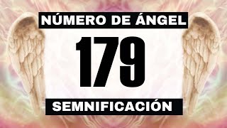 Por qué sigues viendo el número de ángel 179? El significado más profundo detrás de ver el 179