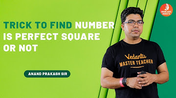 Trick To Find Number Is Perfect Square Or Not | Fun With Maths | Anand Prakash Sir | Vedantu