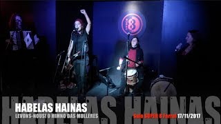 Habelas Hainas - Levons-nous! O himno das mulleres SALA SUPER 8 Ferrol 17/11/2017