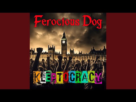 Ferocious Dog — Kleptocracy