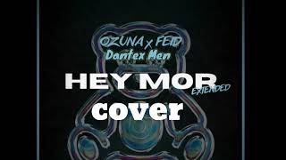 Hey Mor - Ozuna & Feid ft Dantex Men (Audio Remix Oficial)Ozutochi🐻💚🐼