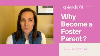 Why Become a Foster Parent?