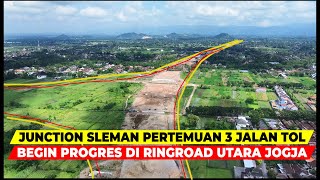 KONDISI TERBARU PROGRES TOL DI RING ROAD UTARA YOGYAKARTA CLEARING SUDAH SAMPAI JUNCTION SLEMAN