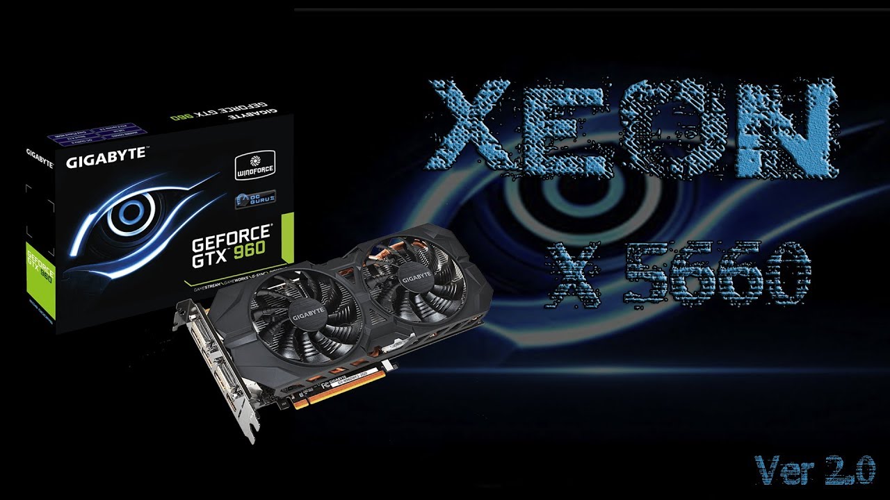Xeon x5660+Gtx960 в играх ver2 0