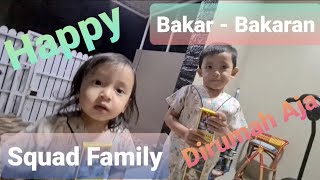 Bakar Bakar Tahun Baru | Squad Family Dirumah Aja