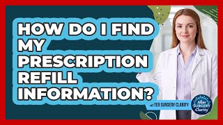 How Do I Find My Prescription Refill Information?