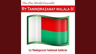Video thumbnail of "The New World Ensemble - Ry Tanindrazanay malala ô! (Le Madagascar National Anthem)"
