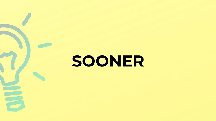 What is the meaning of the word SOONER?
