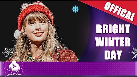 TAYlOR SWIFT - BRIGHT WINTER DAY 🎄  Best Christmas Music 2026