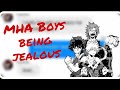 MHA boys being jealous || MHA BOYS || MHA BOYS X Y/N