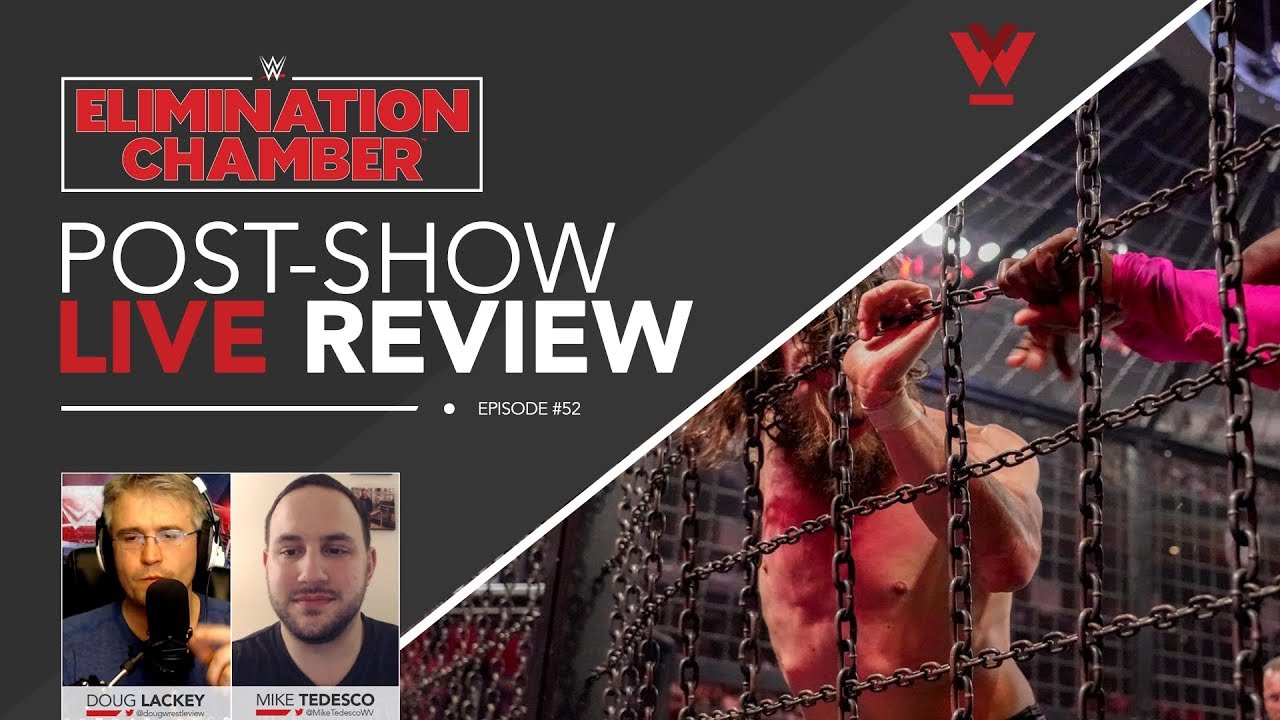 Wrestleview Live #52: Elimination Chamber Results and Review