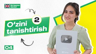 O'zini tanishtirish - 2 | 4-dars | Ingliz tili so'zlashuv