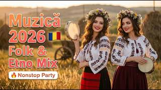 Muzică Românească 2026 🇷🇴 LIVE 🔥 Nonstop Folk & Etno Mix | Hituri de Top pentru Relaxare & Petrecere