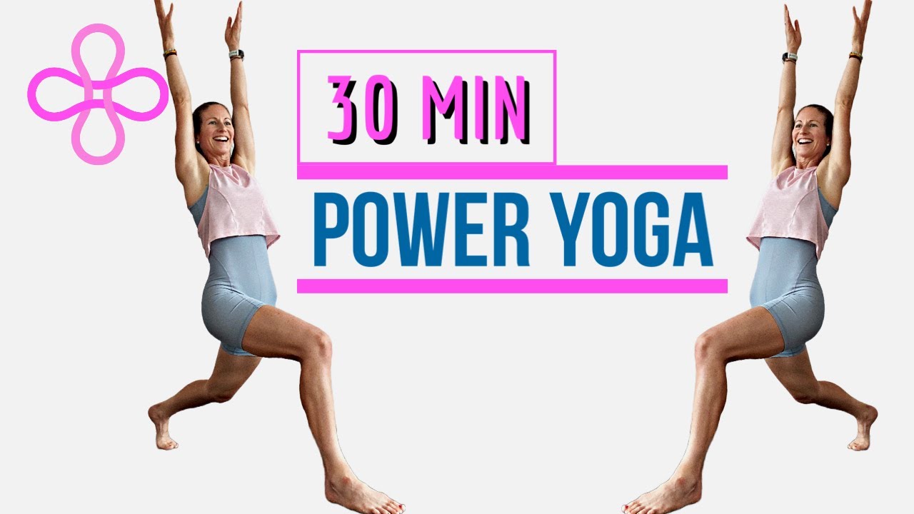 30 MIN POWER FLOW YOGA for Strength & Flexibility | Yoga for All Levels ...