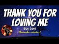 THANK YOU FOR LOVING ME - BON JOVI (karaoke version)