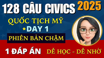 2025 ✅ 128 CÂU THI QUỐC TỊCH MỸ ☘ PHẦN 1 ✅ Dễ Học Dễ Nhớ  ☘ 128 Citizenship Questions 2025