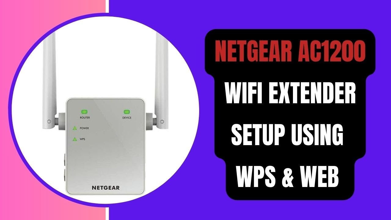 Netgear AC1200 WiFi Range Extender Setup Using WPS and Web GUI - YouTube