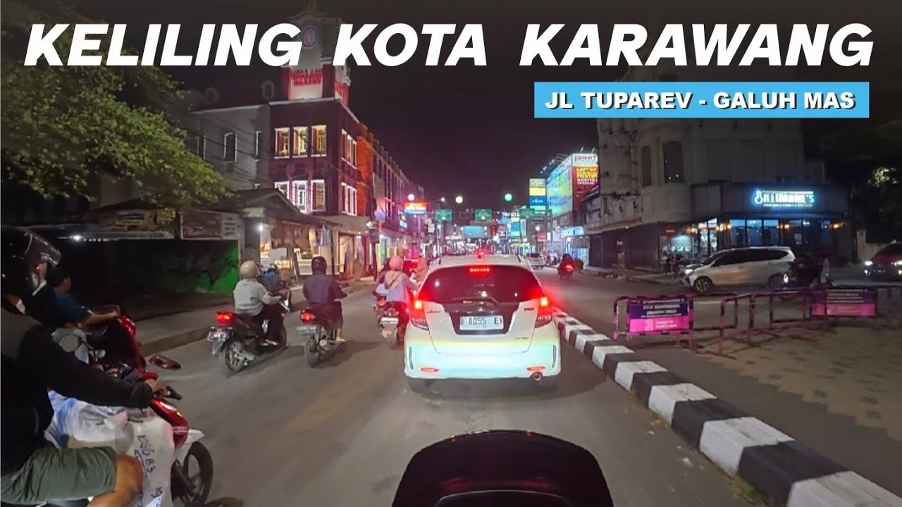 KELILING KOTA KARAWANG MALAM HARI | PART 1