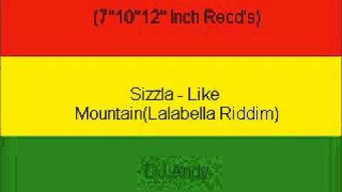 Sizzla - Like Mountain(Lalabella Riddim)