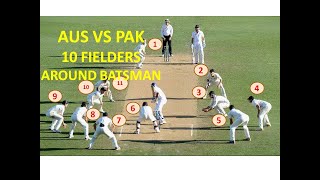 AUS VS PAK | 10 FIELDERS AROUND BATSMAN | TEST MATCH | CRICKET screenshot 3