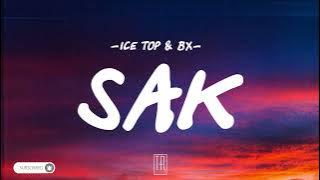 ICE TOP & BX - SAK [LYRICS]