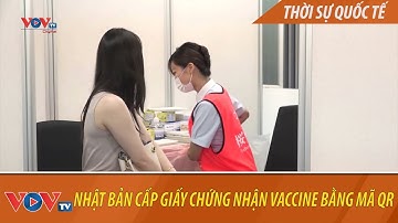 Nhật Bản sẽ cấp giấy chứng nhận tiêm vaccine bằng mã QR