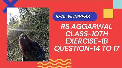 Question - 14 to 17||Exercise -1B||Chapter -1|| Real Numbers|| RS Aggarwal solution|| Class -10th
